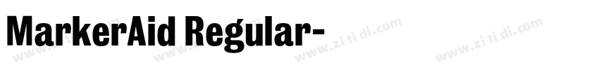 MarkerAid Regular字体转换 MarkerAid Regular字体转换